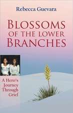 Blossoms of the Lower Branches, a Hero's Journey Through Grief