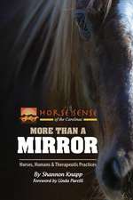 More Than a Mirror: Horses, Humans & Therapeutic Practices