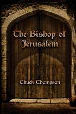 The Bishop of Jerusalem: A Novel of the Gulf War