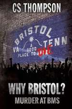 Why Bristol?: A Natasha McMorales Mystery