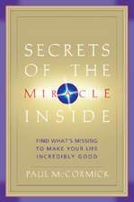 Secrets of the Miracle Inside