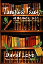 Tangled Tales of the Book Trade, or the Mystery of the Missing Century