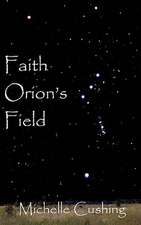 Faith Orion's Field