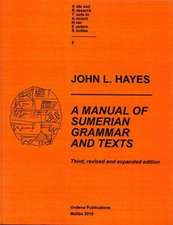 A Manual of Sumerian Grammar and Texts (Third, revised and expanded edition)