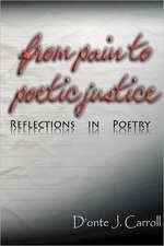 From Pain to Poetic Justice: Reflections in Poetry