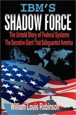 IBM's Shadow Force