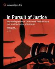 In Pursuit of Justice: Prosecuting Terrorism Cases in the Federal Courts -- 2009 Update and Recent Developments