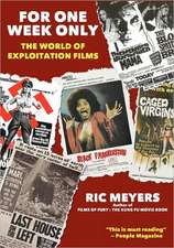 For One Week Only: The World of Exploitation Films