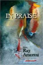 In Praise: Poems