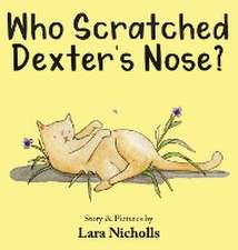 Who Scratched Dexter's Nose?