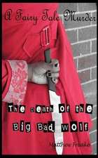 The Death of the Big Bad Wolf