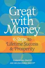 Great with Money: 6 Steps to Lifetime Success & Prosperity