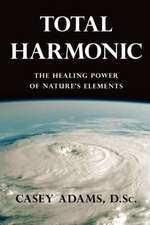 Total Harmonic: The Healing Power of Nature's Elements