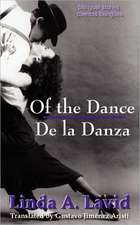 Of the Dance/de La Danza (English and Spanish Edition) (a Dual Language Book)