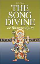 The Song Divine, or Bhagavad-Gita