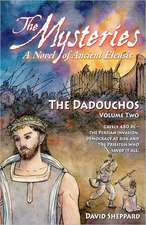 The Mysteries - The Dadouchos: A Novel of Ancient Eleusis