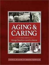 Aging & Caring: Things Families Need to Know