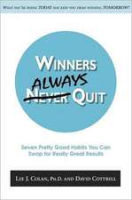 Winners Always Quit