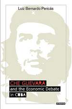 Che Guevara and the Economic Debate in Cuba