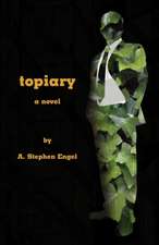 Topiary--A Novel