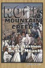 Rock Mountain Creed: Jesus' Sermon on the Mount