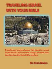 Traveling Israel with Your Bible: Who Should Decide?