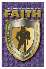 Understanding the Working of Faith