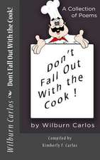 Don't Fall Out with the Cook!