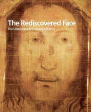 The Rediscovered Face, the Unmistakable Features of Christ