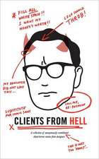 Clients from Hell: A Collection of Anonymously-Contributed Client Horror Stories from Designers