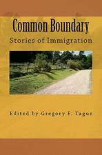 Common Boundary: Stories of Immigration