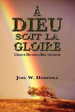 A Dieu Soit La Gloire