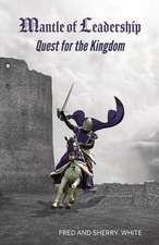 Mantle of Leadership: Quest for the Kingdom