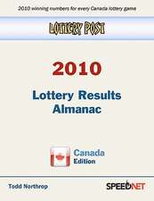 Lottery Post 2010 Lottery Results Almanac, Canada Edition: An Inspirational Guide to Needlework, Cooking, Sewing, Fashion, and Fun