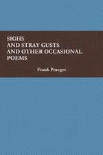 SIGHS AND STRAY GUSTS AND OTHER OCCASIONAL POEMS