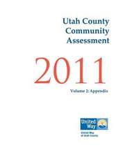 Utah County Community Assessment 2011, Volume 2: 361 Communities Evaluated from a Latter-Day Saint Perspective