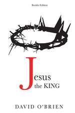 Jesus the King Booklet Edition: Discover the Greatest Path of All