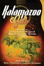 Kalamazoo Gals - A Story of Extraordinary Women & Gibson's "Banner" Guitars of WWII: A Bumpy Ride Down the Genealogy Trail