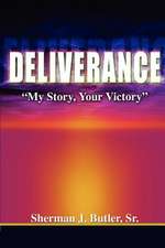 Deliverance, My Story, Your Victory