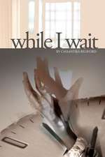 While I Wait: The Prequel to Half-Blood