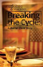 Breaking the Cycle: A Barrel Child Story