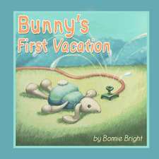 Bunny's First Vacation