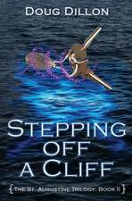 Stepping Off a Cliff [The St. Augustine Trilogy: Book II]