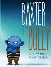 Baxter the Bully