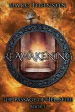 Reawakening (the Passage of Hellsfire, Book 3)