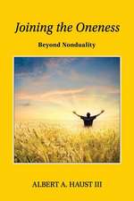 Joining the Oneness-Beyond Nonduality