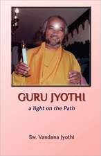 Guru Jyothi: A Light on the Path