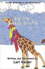 Gigi the Greedy Giraffe