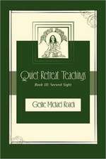 Second Sight: Quiet Retreat Teachings Book 3