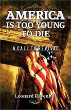 America Is Too Young to Die